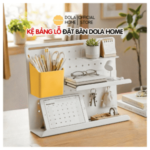Kệ bảng lỗ đặt bàn Dola Home